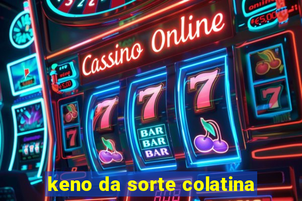 keno da sorte colatina